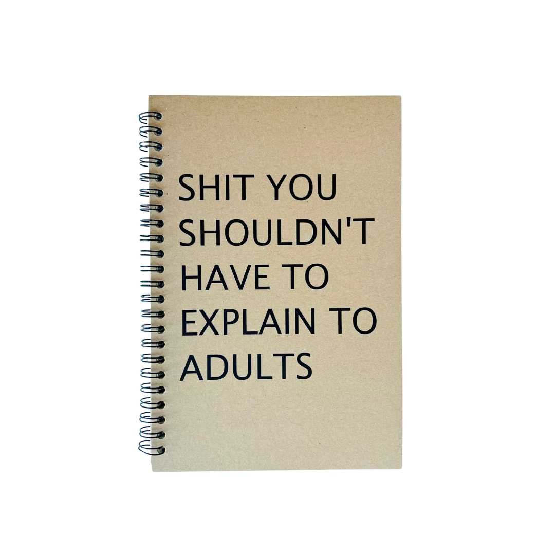 Notebook: Shit To Explain